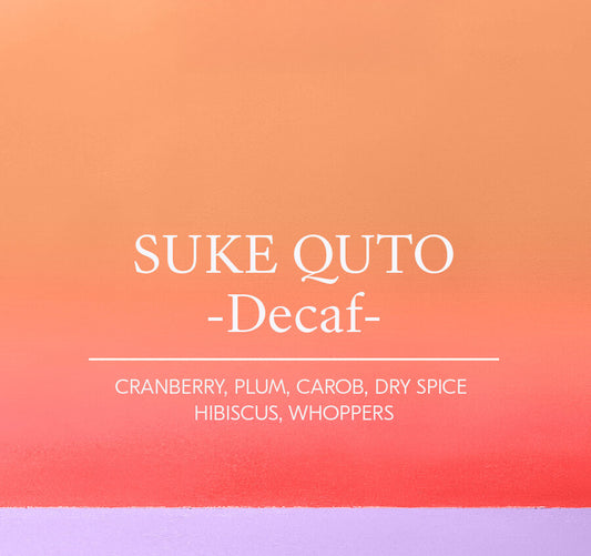 Suke Quto Decaf